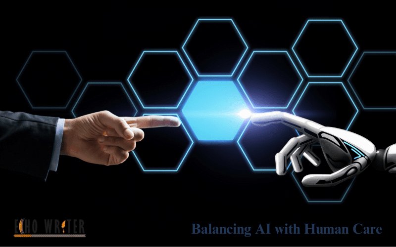 Balancing AI with Human Care