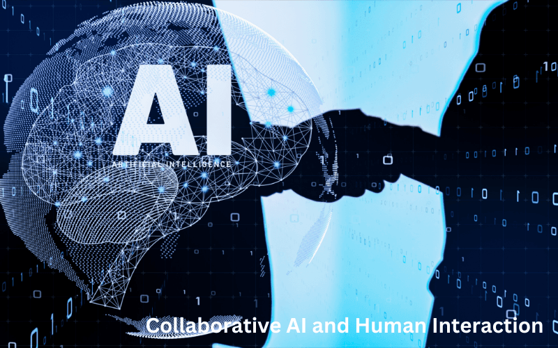 Collaborative AI and Human Interaction