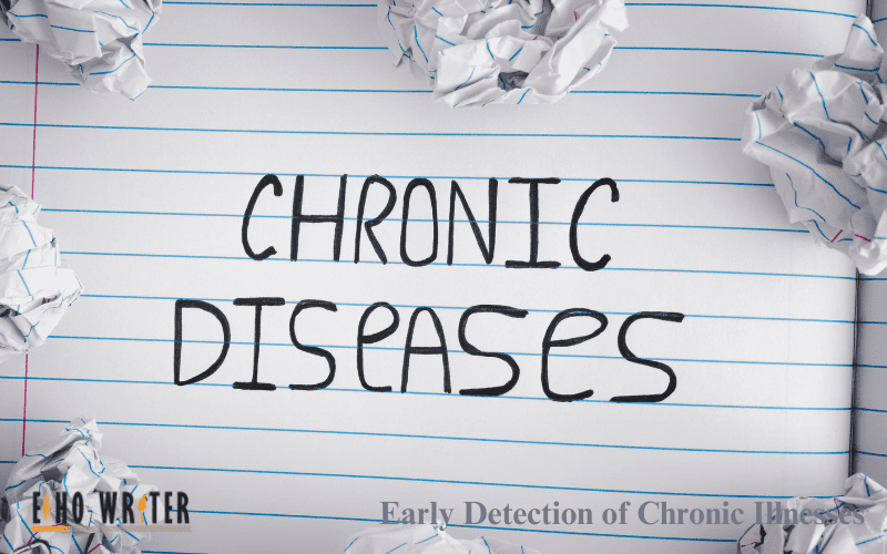 Early Detection of Chronic Illnesses