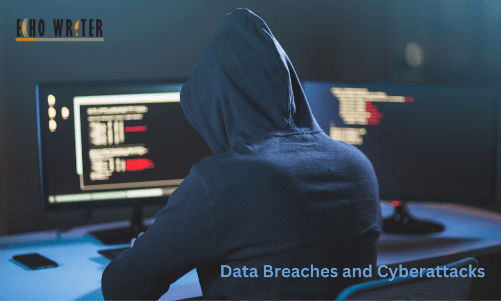 Data Breaches and Cyberattacks