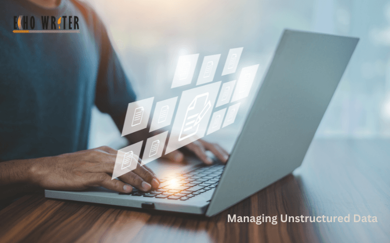 Managing Unstructured Data