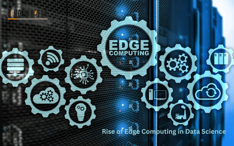 Rise of Edge Computing in Data Science