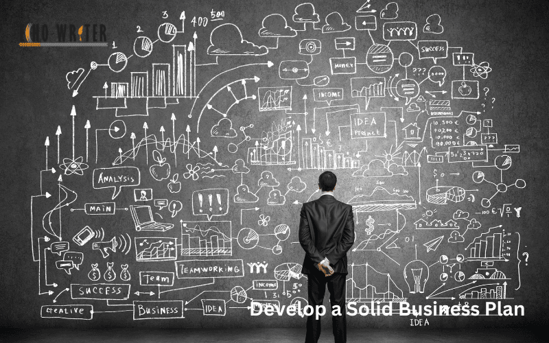 Develop a Solid Business Plan