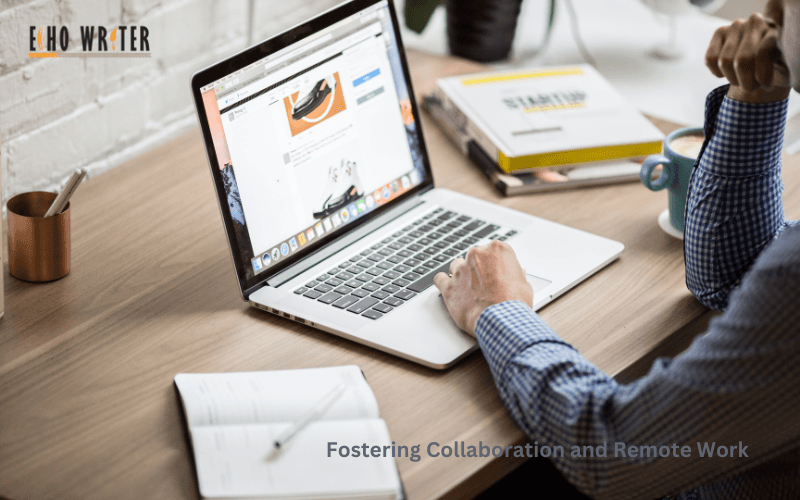 Fostering Collaboration and Remote Work