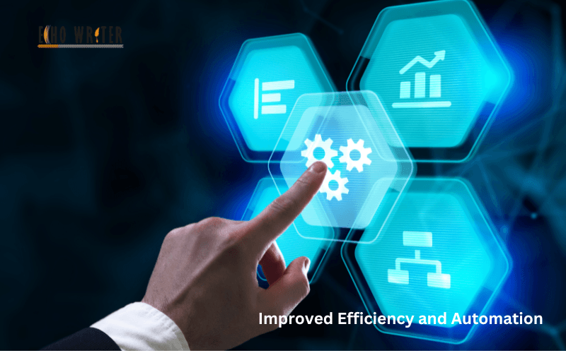 Improved Efficiency and Automation