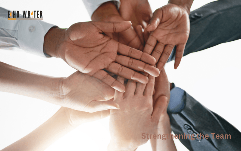 Strengthening the Team