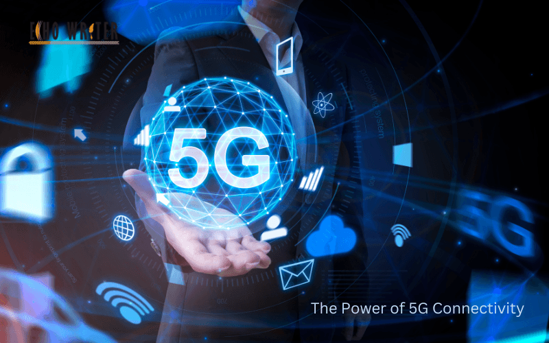 The Power of 5G Connectivity