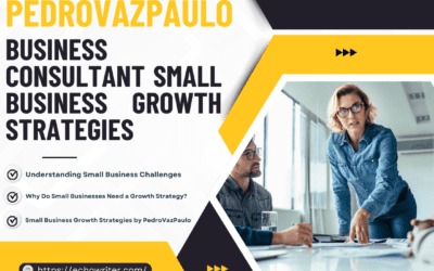 PedroVazPaulo Business Consultant Small Business Growth Strategies