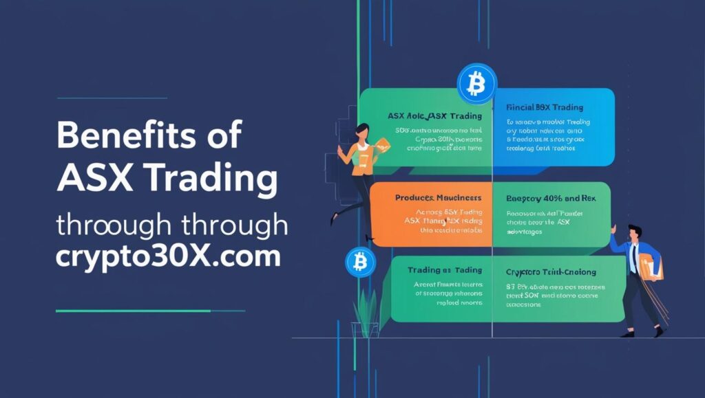 Exploring Crypto30x.com: A Comprehensive Guide to ASX Trading and Its Benefits